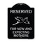 Signmission Reserved for New and Expecting Mothers Heavy-Gauge Aluminum Sign, 18" L, 24" H, BS-1824-23195 A-DES-BS-1824-23195 - alternate 1